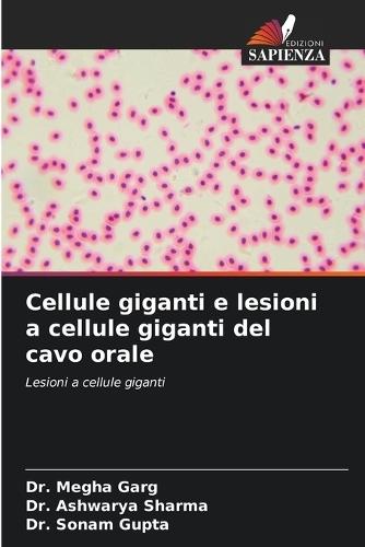 Cellule giganti e lesioni a cellule giganti del cavo orale
