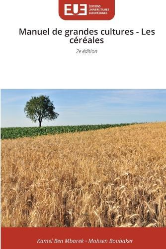 Manuel de grandes cultures - Les céréales