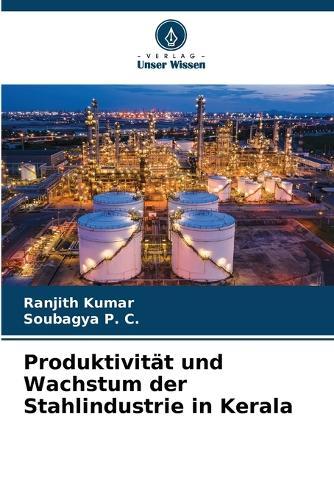 Produktivität und Wachstum der Stahlindustrie in Kerala