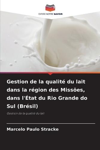 Gestion de la qualité du lait dans la région des Missões, dans l'État du Rio Grande do Sul (Brésil)