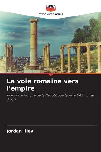 La voie romaine vers l'empire