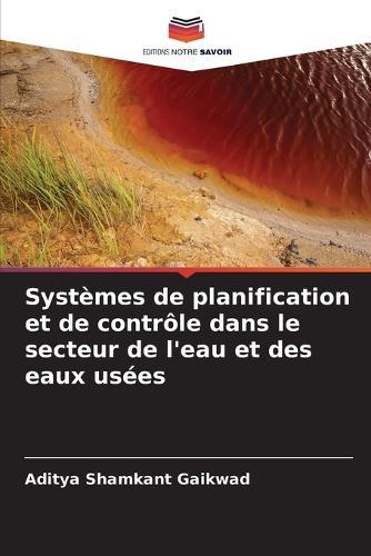 Systèmes de planification et de contrôle dans le secteur de l'eau et des eaux usées