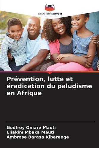 Prévention, lutte et éradication du paludisme en Afrique
