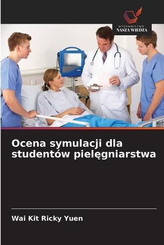 Ocena symulacji dla studentów pielęgniarstwa