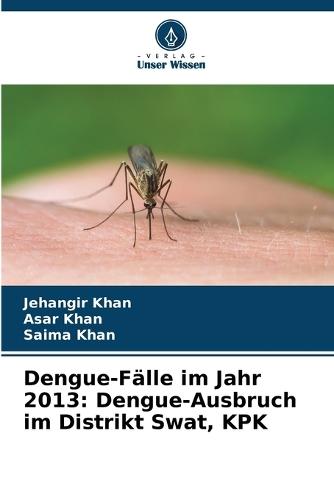 Dengue-Fälle im Jahr 2013: Dengue-Ausbruch im Distrikt Swat, KPK