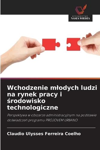 Wchodzenie mlodych ludzi na rynek pracy i środowisko technologiczne