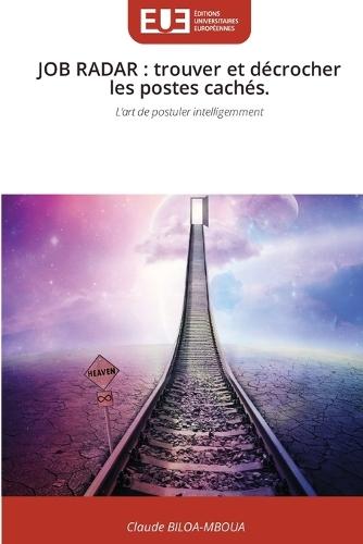 Job Radar: trouver et décrocher les postes cachés.