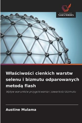 Wlaściwości cienkich warstw selenu i bizmutu odparowanych metodą flash