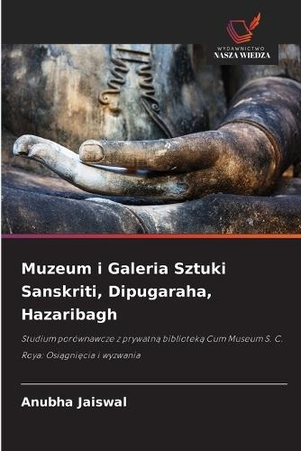 Muzeum i Galeria Sztuki Sanskriti, Dipugaraha, Hazaribagh