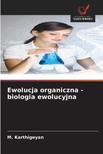 Ewolucja organiczna - biologia ewolucyjna