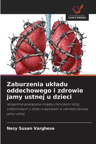 Zaburzenia ukladu oddechowego i zdrowie jamy ustnej u dzieci