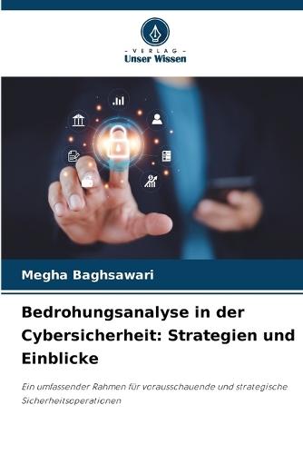 Bedrohungsanalyse in der Cybersicherheit: Strategien und Einblicke