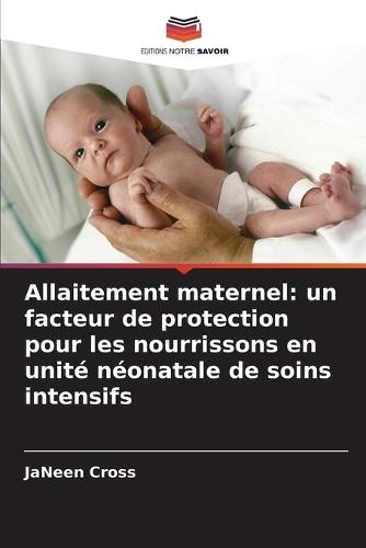 Allaitement maternel: un facteur de protection pour les nourrissons en unité néonatale de soins intensifs