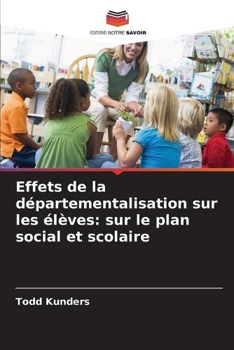 Effets de la départementalisation sur les élèves: sur le plan social et scolaire