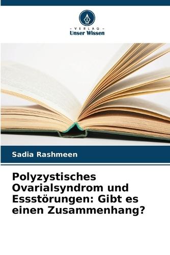 Polyzystisches Ovarialsyndrom und Essstörungen: Gibt es einen Zusammenhang?