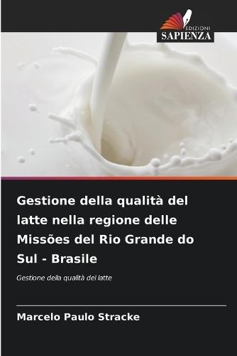 Gestione della qualità del latte nella regione delle Missões del Rio Grande do Sul - Brasile