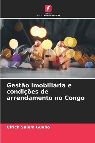 Gestão imobiliária e condições de arrendamento no Congo