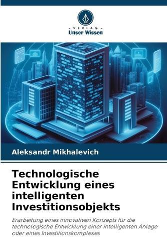 Technologische Entwicklung eines intelligenten Investitionsobjekts