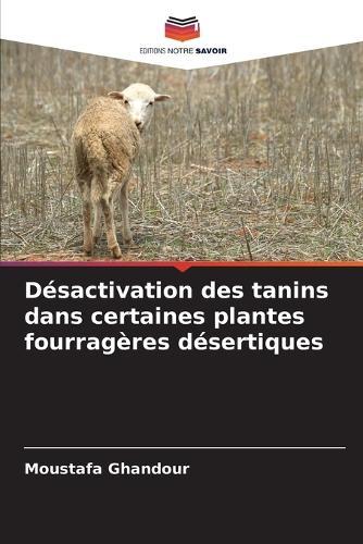 Désactivation des tanins dans certaines plantes fourragères désertiques