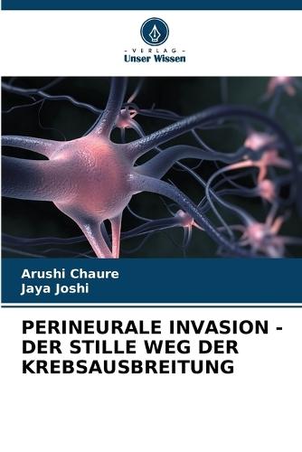 Perineurale Invasion - Der Stille Weg Der Krebsausbreitung