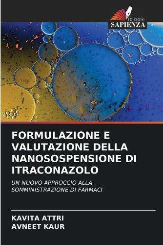 Formulazione E Valutazione Della Nanosospensione Di Itraconazolo
