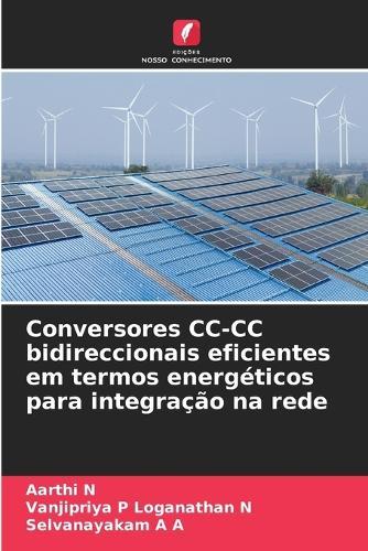 Conversores CC-CC bidireccionais eficientes em termos energéticos para integração na rede