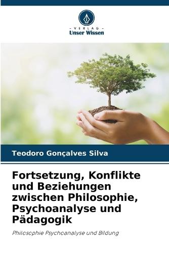 Fortsetzung, Konflikte und Beziehungen zwischen Philosophie, Psychoanalyse und Pädagogik
