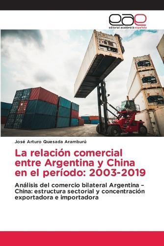 La relación comercial entre Argentina y China en el período: 2003-2019