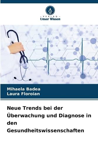 Neue Trends bei der Überwachung und Diagnose in den Gesundheitswissenschaften
