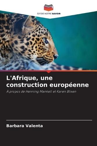 L'Afrique, une construction européenne