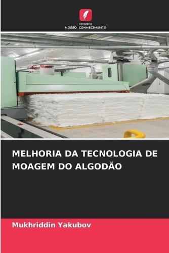 Melhoria Da Tecnologia de Moagem Do Algodão