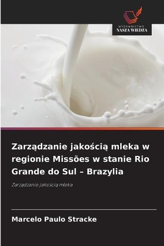 Zarządzanie jakością mleka w regionie Missões w stanie Rio Grande do Sul - Brazylia