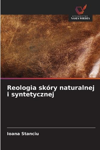 Reologia skóry naturalnej i syntetycznej