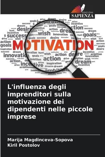 L'influenza degli imprenditori sulla motivazione dei dipendenti nelle piccole imprese