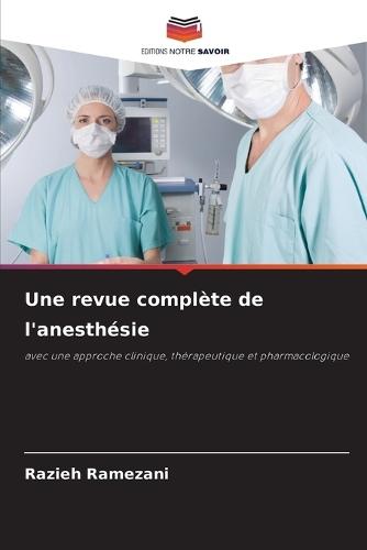 Une revue complète de l'anesthésie