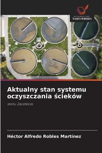 Aktualny stan systemu oczyszczania ścieków