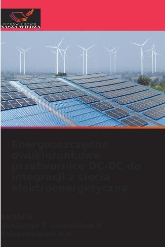 Energooszczędne dwukierunkowe przetwornice DC-DC do integracji z siecią elektroenergetyczną