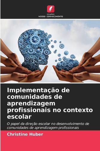 Implementação de comunidades de aprendizagem profissionais no contexto escolar