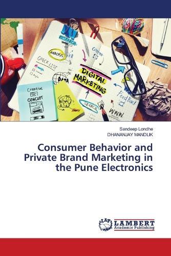 Consumer Behavior and Private Brand Marketing in the Pune Electronics