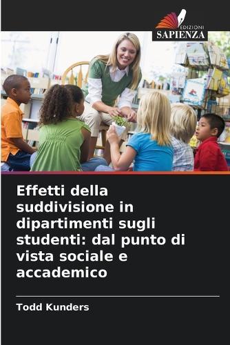 Effetti della suddivisione in dipartimenti sugli studenti: dal punto di vista sociale e accademico