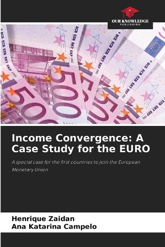 Income Convergence: A Case Study for the EURO
