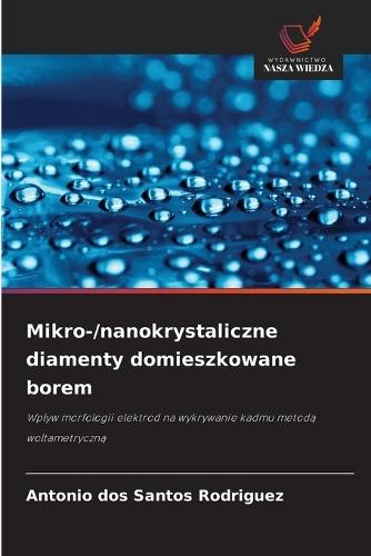 Mikro-/nanokrystaliczne diamenty domieszkowane borem