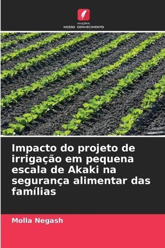 Impacto do projeto de irrigação em pequena escala de Akaki na segurança alimentar das famílias