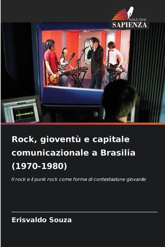 Rock, gioventù e capitale comunicazionale a Brasilia (1970-1980)