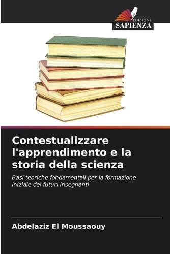 Contestualizzare l'apprendimento e la storia della scienza