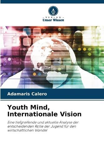 Youth Mind, Internationale Vision