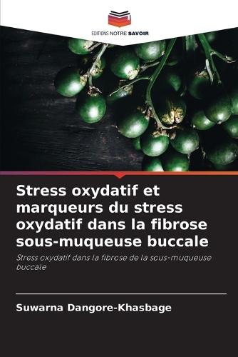 Stress oxydatif et marqueurs du stress oxydatif dans la fibrose sous-muqueuse buccale