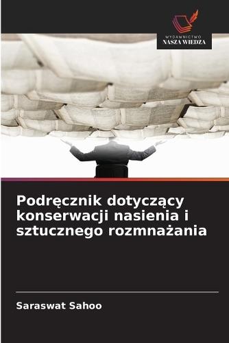 Podręcznik dotyczący konserwacji nasienia i sztucznego rozmnażania
