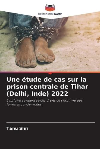 Une étude de cas sur la prison centrale de Tihar (Delhi, Inde) 2022