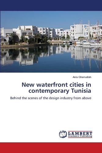 New waterfront cities in contemporary Tunisia